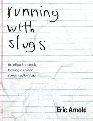 Arnold, E: RUNNING W/SLUGS