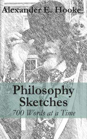 Philosophy Sketches de Alexander E. Hooke