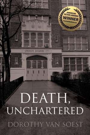 Death, Unchartered de Dorothy van Soest