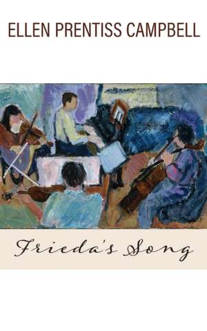 Frieda's Song de Ellen Prentiss Campbell