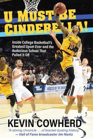 U Must Be Cinderella! de Kevin Cowherd