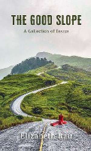 The Good Slope de Elizabeth Rau