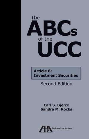 The ABCs of the Ucc: Article 8 Investment Securities de Carl S. Bjerre