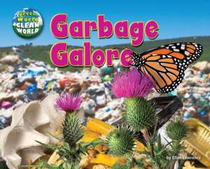 Garbage Galore de Ellen Lawrence