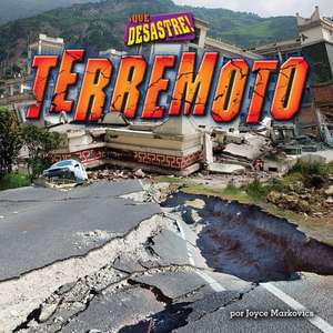 Terremoto = Earthquake de Joyce L. Markovics