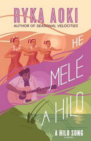 He Mele a Hilo: A Hilo Song de Ryka Aoki