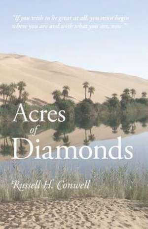 Acres of Diamonds de Russell Herman Conwell