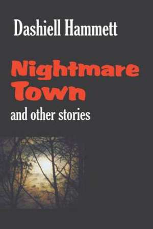 Nightmare Town: A Hilo Song de Dashiell Hammett