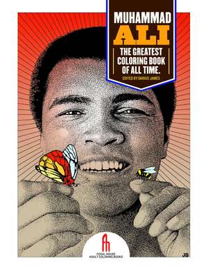 Muhammad Ali: The Greatest Coloring Book of All Time de Tony Millionaire