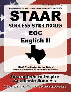 STAAR Success Strategies EOC English II: STAAR Test Review for the State of Texas Assessments of Academic Readiness de Mometrix Media LLC