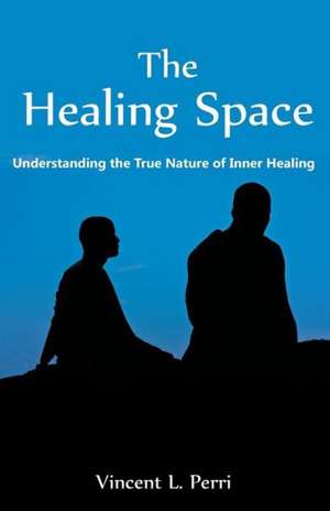 The Healing Space de Vincent L. Perri