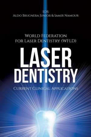 Laser Dentistry de World Fed for Laser Dentistry (Wfld)