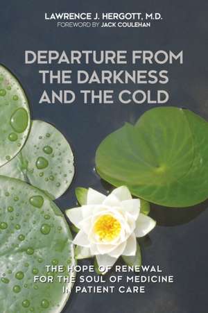 Departure from the Darkness and the Cold de Lawrence J. Hergott