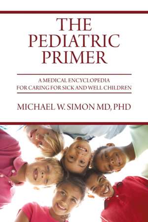 The Pediatric Primer de Michael W. Simon