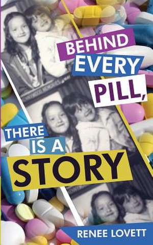 Behind Every Pill, There Is a Story de Renee Lovett