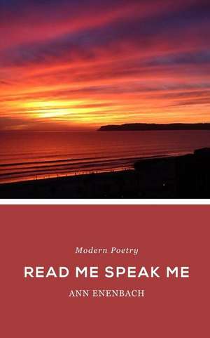 Read Me Speak Me de Ann Enenbach