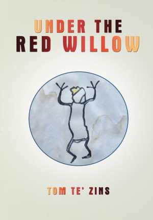 Under the Red Willow de Tom Te'Zins