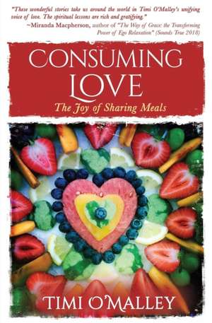 Consuming Love de Timi O'Malley