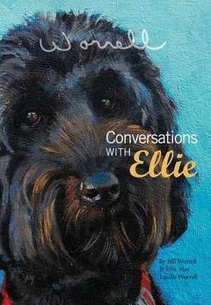 Conversations with Ellie de Bill Worrell