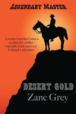 Desert Gold de Zane Grey