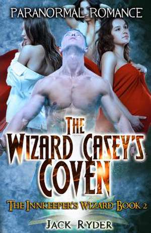 The Wizard Casey's Coven de Jack Ryder