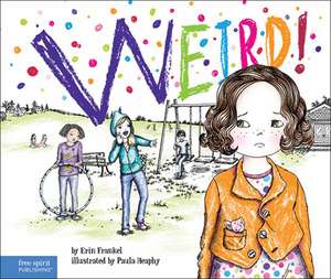 Weird! de Erin Frankel