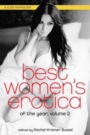 Best Women's Erotica of the Year, Volume 2 de Rachel Kramer Bussel