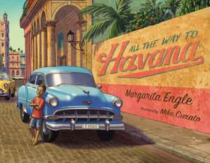 All the Way to Havana de Margarita Engle