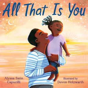 All That Is You de Alyssa Satin Capucilli