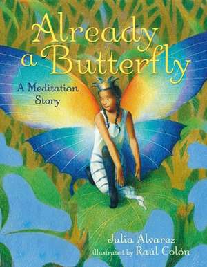 ALREADY A BUTTERFLY de Julia Alvarez