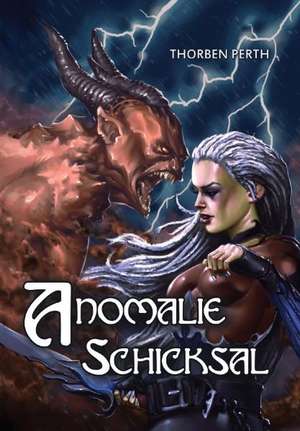 Anomalie - Schicksal de Thorben Perth