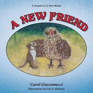 A New Friend de Carol Giacomucci