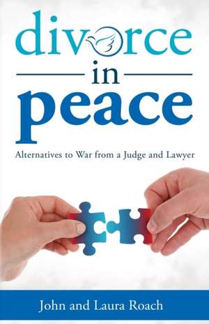 Divorce in Peace de John Roach