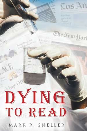 Dying to Read de Mark R. Sneller