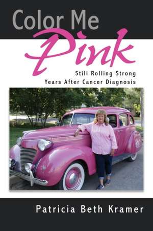 Color Me Pink de Patricia Beth Kramer