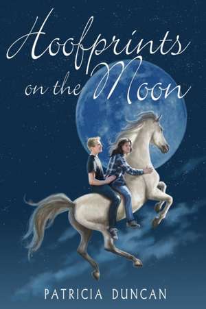 Hoofprints on the Moon de Patricia Duncan