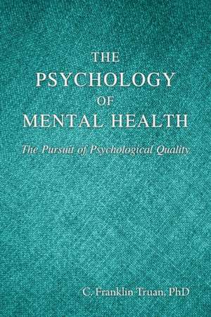 The Psychology of Mental Health de C. Franklin Truan