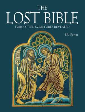 The Lost Bible de J. R. Porter