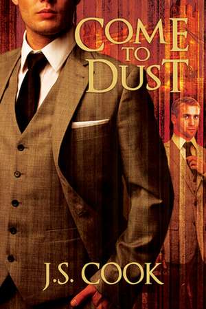 Come to Dust de J. S. Cook