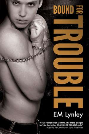 Bound for Trouble de Em Lynley