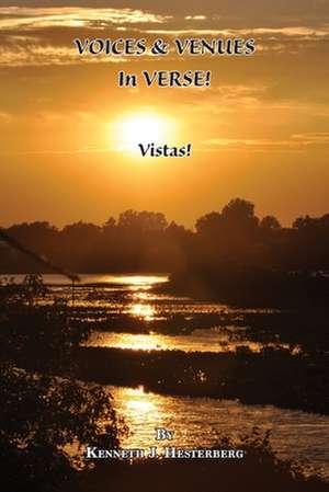 Voices and Venues in Verse: Vistas! de Kenneth J. Hesterberg