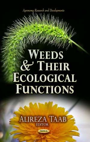 Weeds and Their Ecological Functions de Alireza Taab