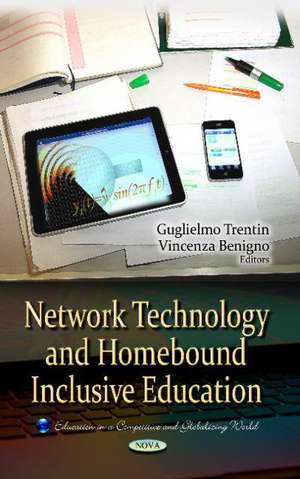 Network Technology & Homebound Inclusive Education de Vincenza Benigno