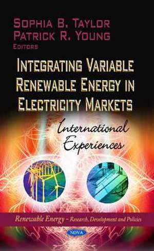 Integrating Variable Renewable Energy in Electricity Markets de Sophia B. Taylor