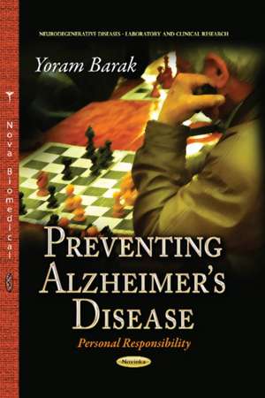 Preventing Alzheimer's Disease de Yoram Barak