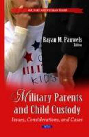 Military Parents & Child Custody de Rayan M. Pauwels