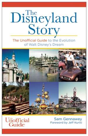 The Disneyland Story de Sam Gennawey