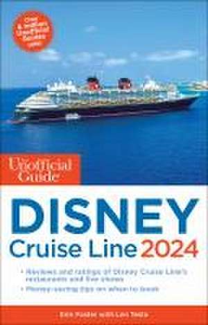 The Unofficial Guide to the Disney Cruise Line 2024 de Erin Foster