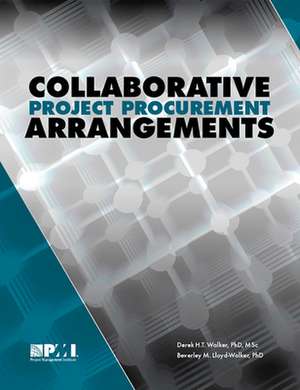 Collaborative Project Procurement Arrangements de Derek H. T. Walker