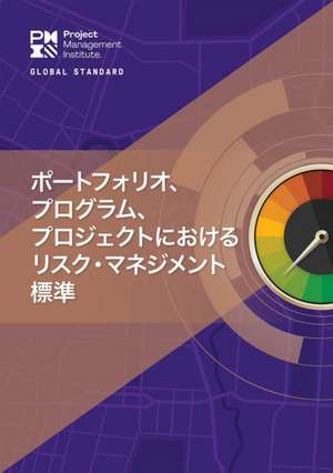 The Standard for Risk Management in Portfolios, Programs, and Projects (Japanese) de Project Management Institute Project Management Institute